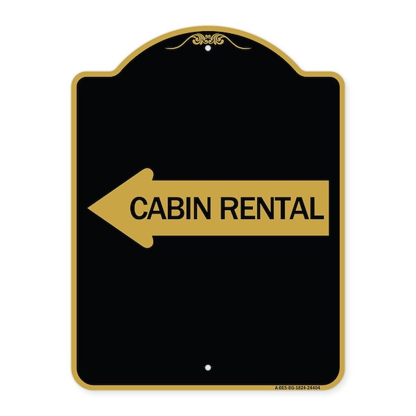 Cabin Rental With Left Arrow, Black & Gold Aluminum Architectural Sign, BG-1824-24404